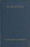 [Gutenberg 56809] • Turgenev: A Study